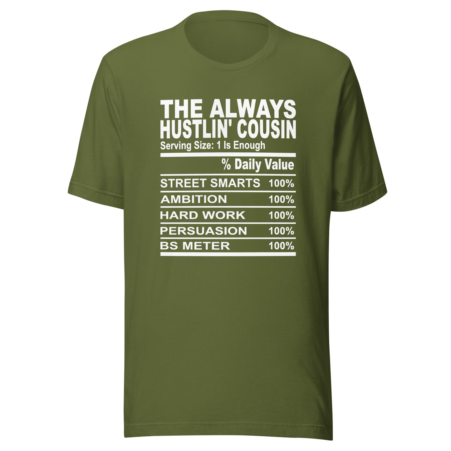 THE ALWAYS HUSTLIN' COUSIN - 2XL-3XL - Unisex T-Shirt (white print)