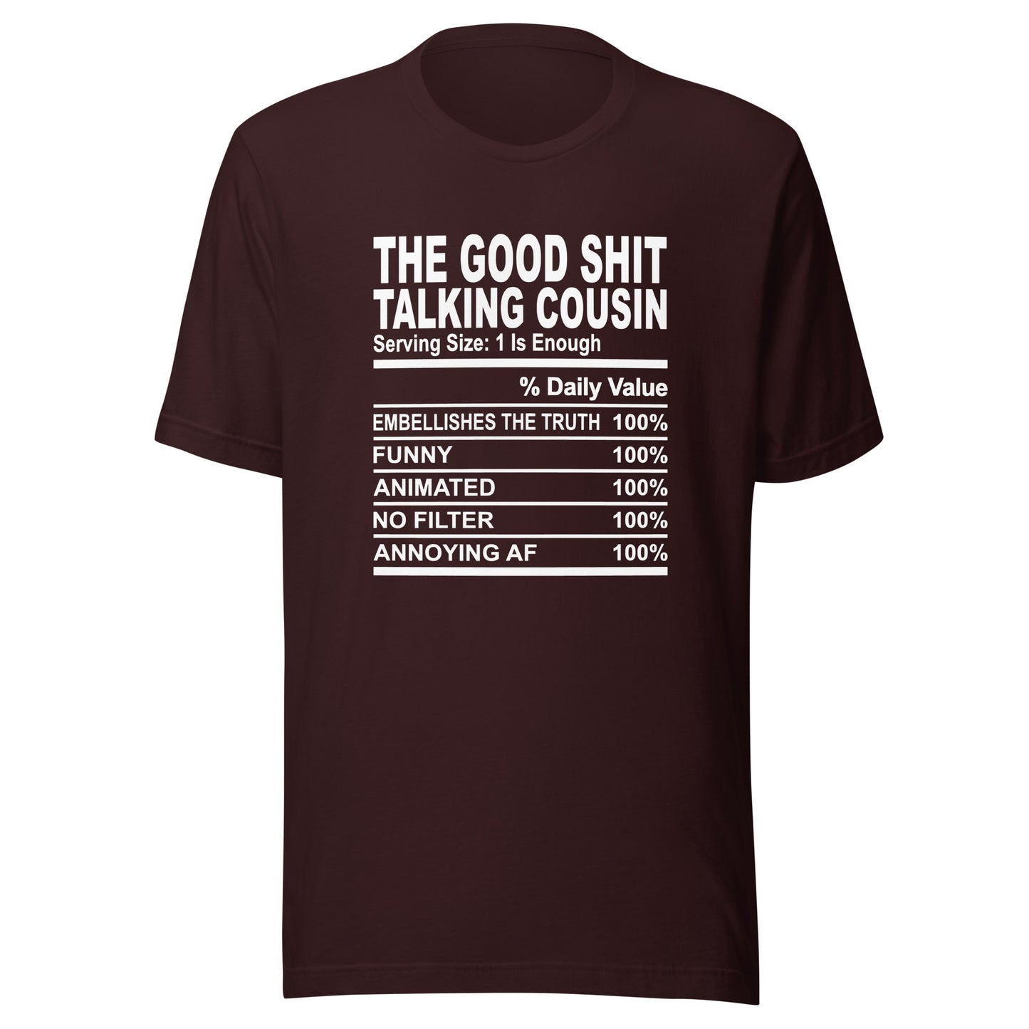 THE GOOD SHIT TALKING COUSIN - S-M - Unisex T-Shirt (white print)