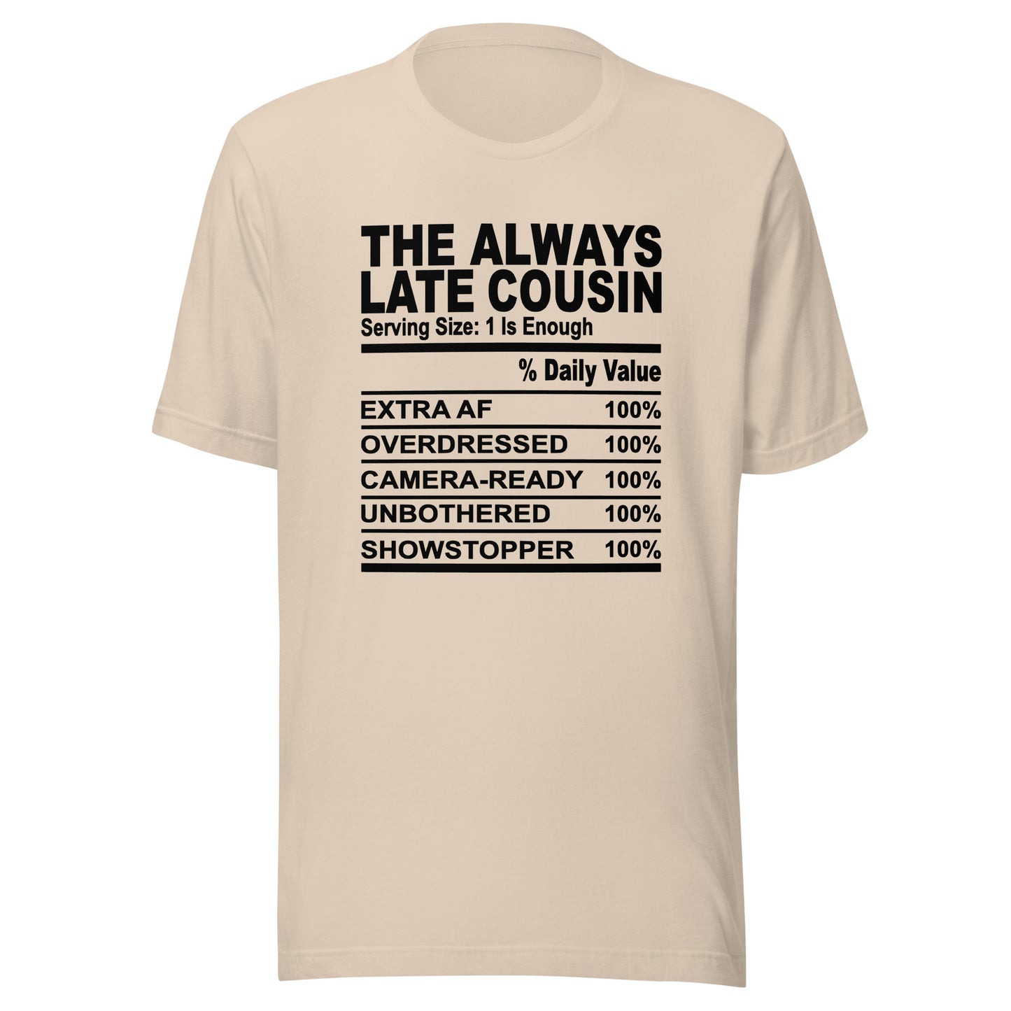 THE ALWAYS LATE COUSIN - 2XL-3XL - Unisex T-Shirt (black print)