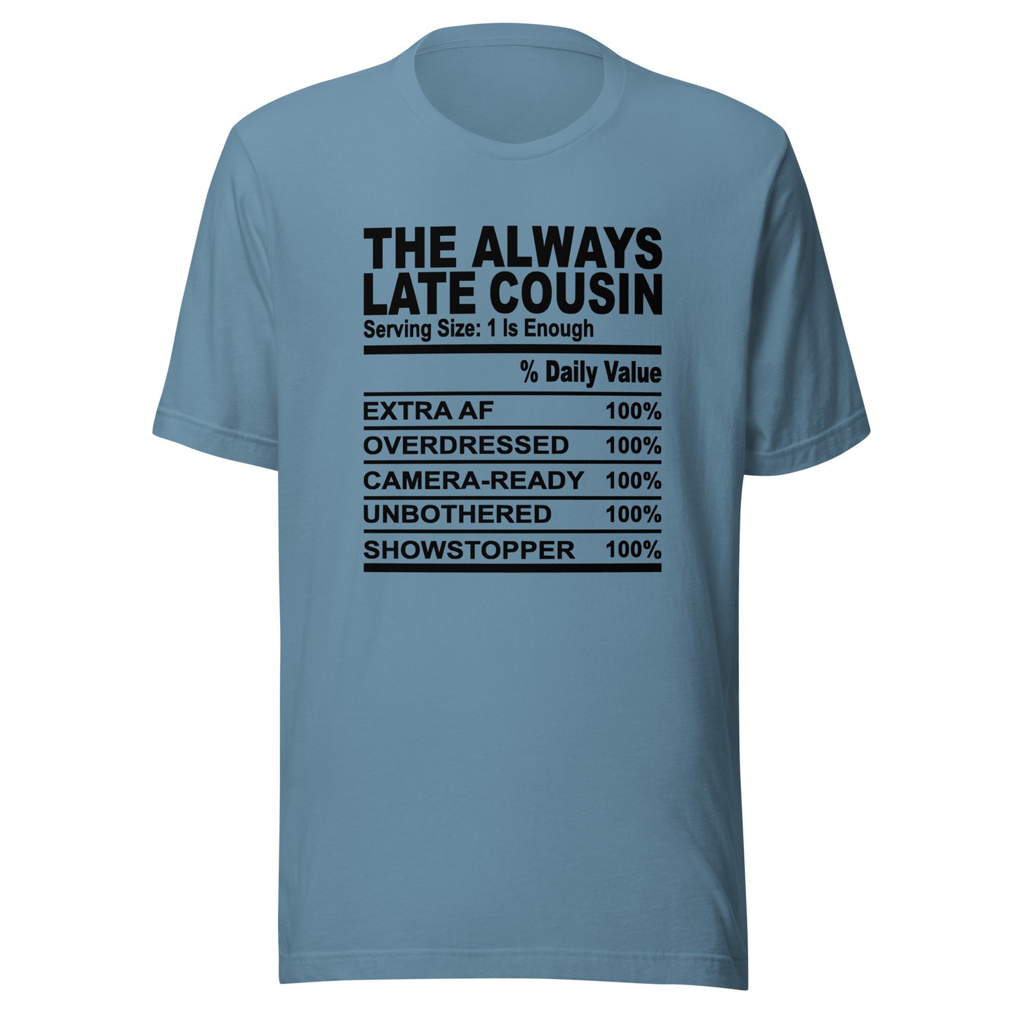 THE ALWAYS LATE COUSIN - S-M - Unisex T-Shirt (black print)