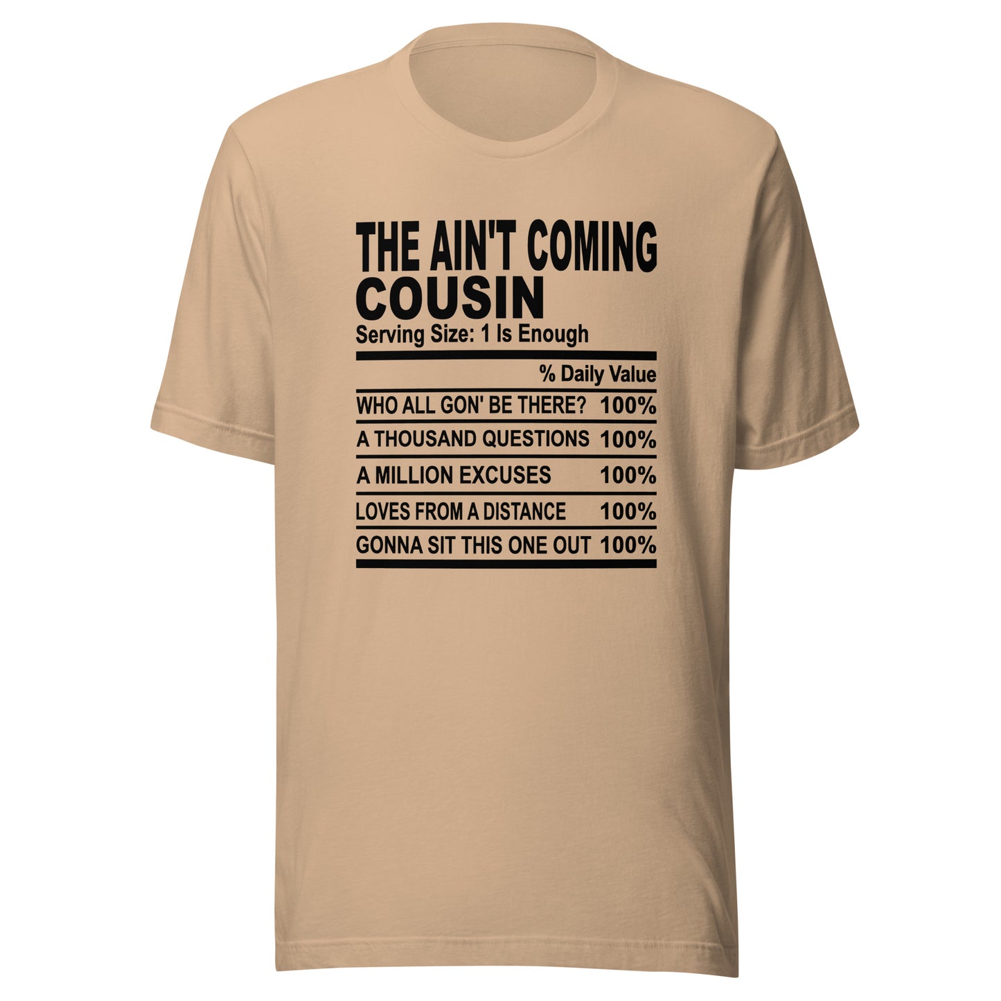 THE AIN'T COMING COUSIN -2XL-3XL - Unisex T-Shirt (black print)