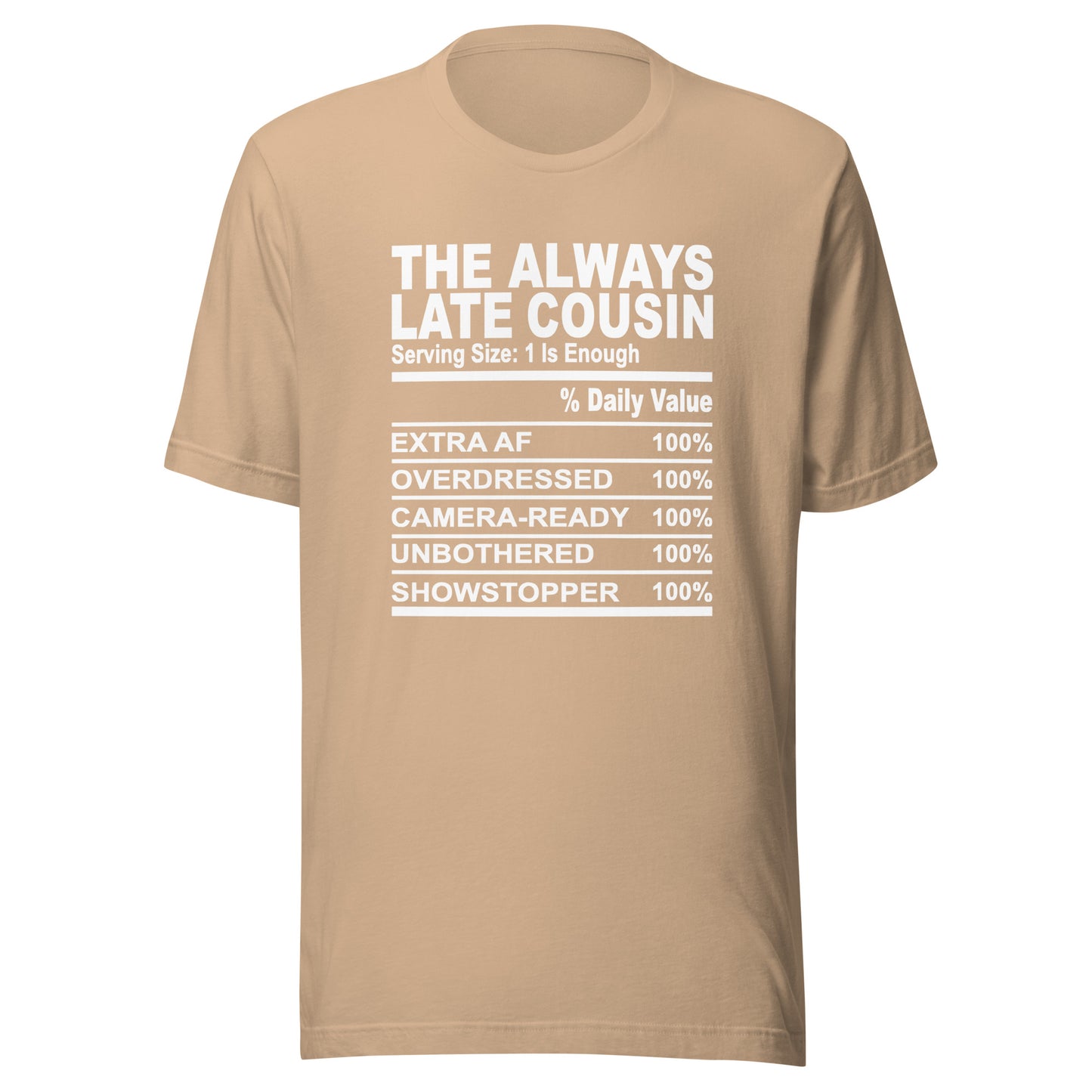 THE ALWAYS LATE COUSIN - 4XL - Unisex T-Shirt (white print)