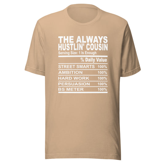 THE ALWAYS HUSTLIN' COUSIN - 4XL - Unisex T-Shirt (white print)