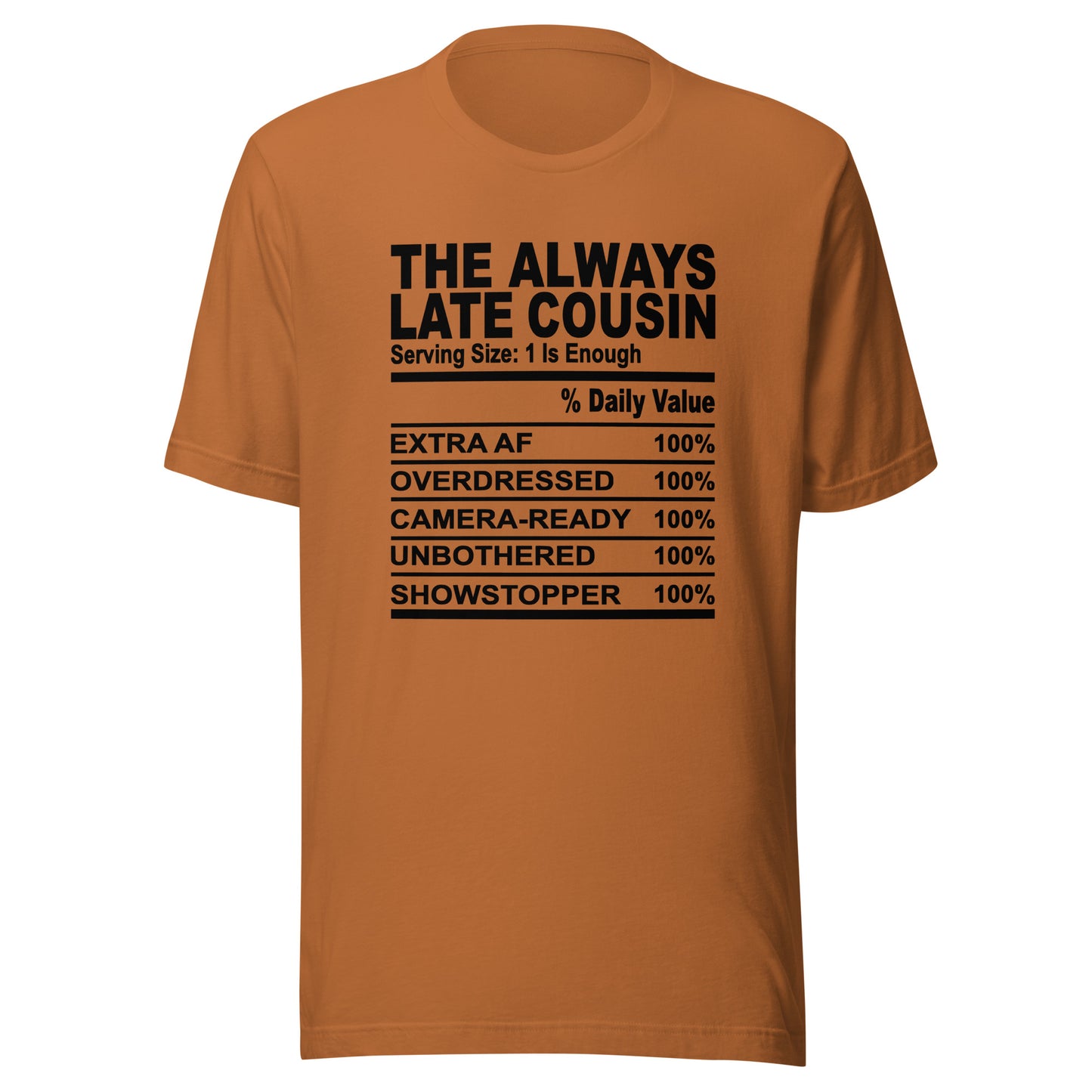 THE ALWAYS LATE COUSIN - L-XL - Unisex T-Shirt (black print)