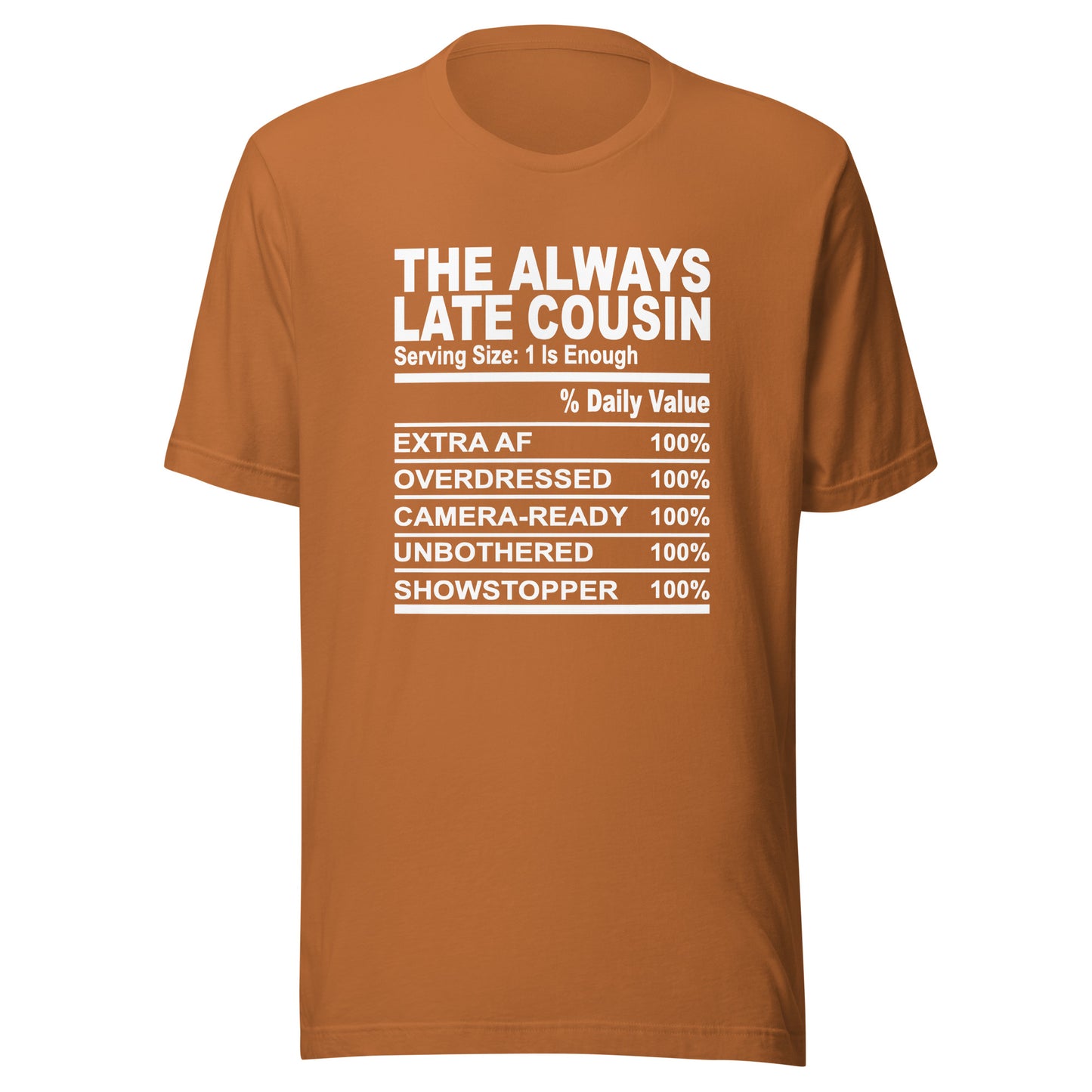 THE ALWAYS LATE COUSIN - L-XL - Unisex T-Shirt (white print)
