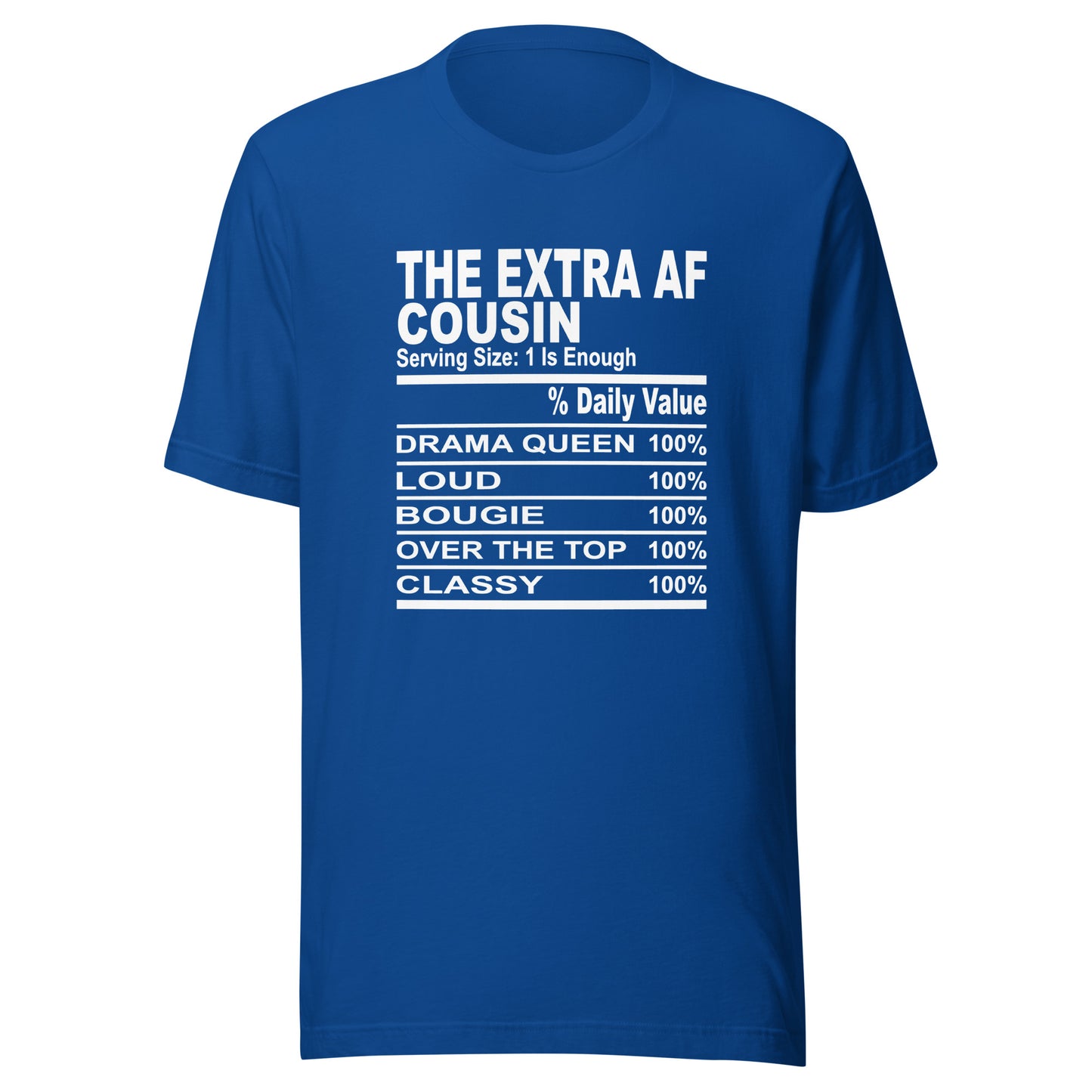 THE EXTRA AF COUSIN - S-M - Unisex T-Shirt (white print)