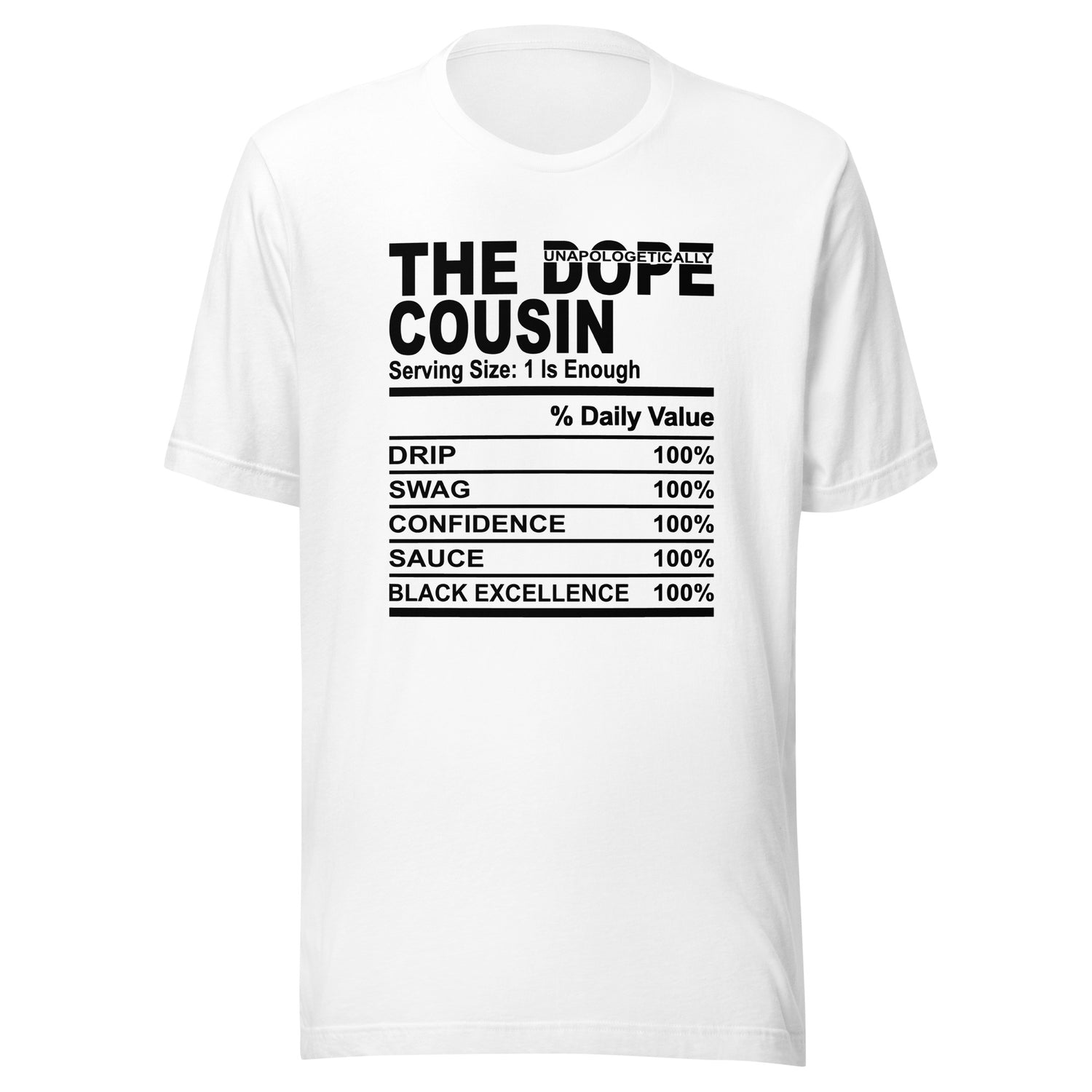Dope (Unapologetically) Cousin Tees