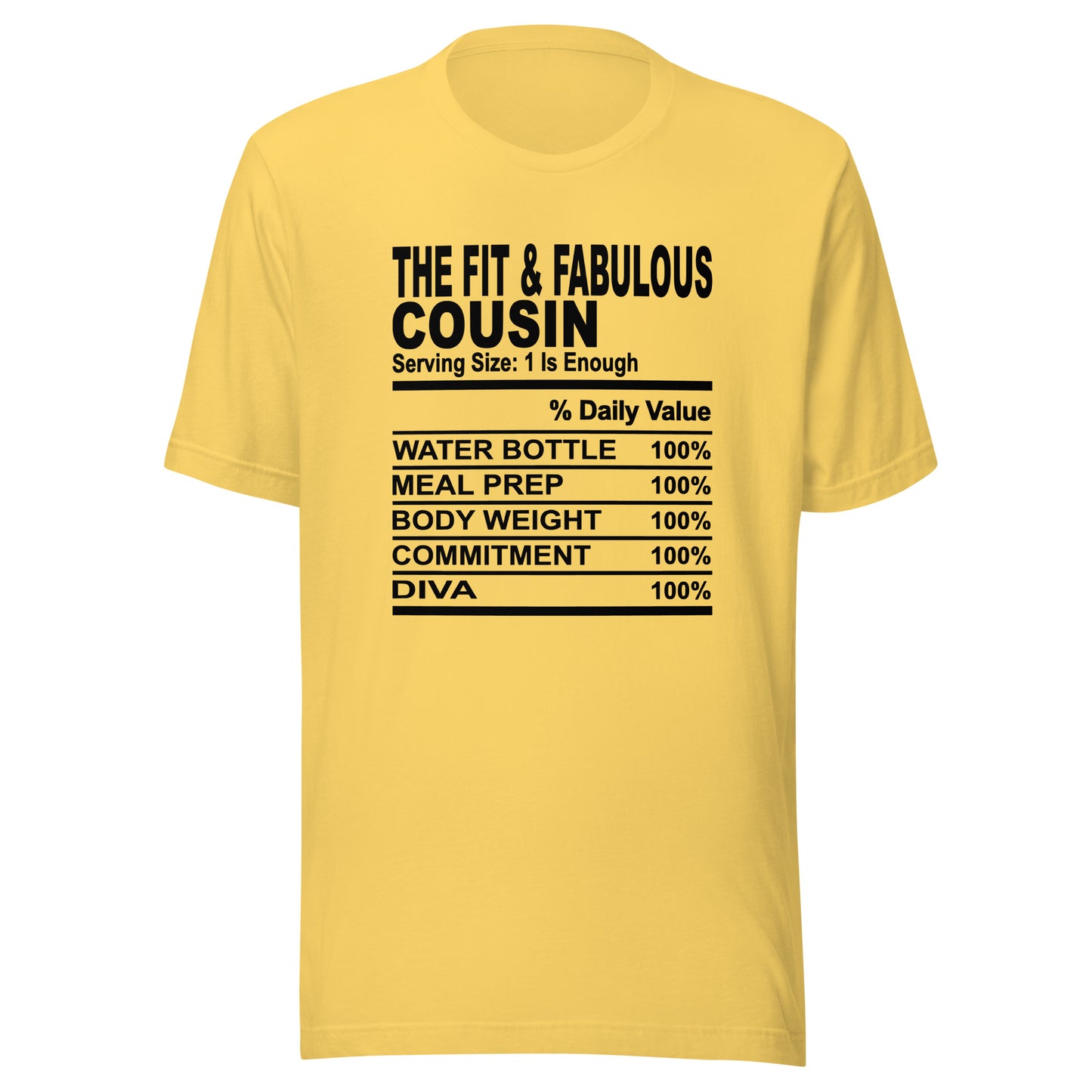 THE FIT AND FABULOUS COUSIN - S-M - Unisex T-Shirt (black print)